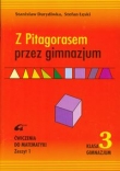 Z Pitagorasem przez gimnazjum 3 ćwiczenia zeszyt 1/wyd.2006/
