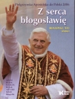 Z serca błogosławię Pielgrzymka Apostolska do Polski 2006 Benedykt XVI
