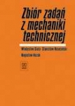 Zbiór zadań z mechaniki technicznej