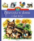 Encyklopedia wiedzy przedszkolaka. Zwierzęta w domu i na wsi