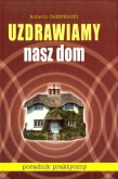 Uzdrawiamy nasz dom