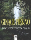 Ginące piękno Świat który trzeba ocalić