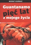 Guantanamo Pięć lat z mojego życia