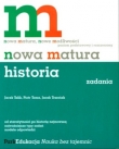Nowa matura. Historia. Zadania. Poziom podstawowy i rozszerzony