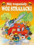 Mój wspaniały wóz strażacki