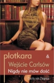 Plotkara Wejście Carlsów Nigdy nie mów dość