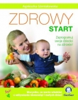 Zdrowy start Zaprogramuj swoje dziecko na zdrowie