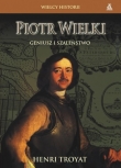 Piotr Wielki Geniusz i szaleństwo