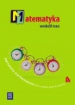 Matematyka wokół nas. Ćwiczenia wyrównawcze dla klasy 4 szkoły podstawowej