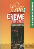 Cafe Creme 2. Zeszyt ćwiczeń.