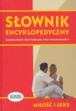 Słownik encyklopedyczny. Miłość i seks