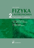 Fizyka i astronomia 2. Ćwiczenia i zadania. Liceum. Zakres podstawowy