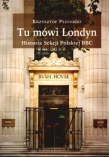 Tu mówi Londyn Historia sekcji Polskiej BBC