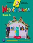 Wesoła szkoła. Kształcenie zintegrowane w klasie 3. Podręcznik. Część 3.