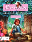 Martynka. Najlepsze przygody
