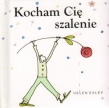 Kocham Cię szalenie