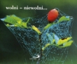 Wolni - niewolni.... Perełka 68