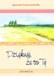 Akwarelki - część 8. Dziękuję, że to Ty