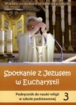 Spotykamy Jezusa w Eucharystii. Klasa 3, szkoła podstawowa. Religia. Podręcznik