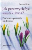 Jak przezwyciężyć smutek życia?
