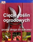 Cięcie roślin ogrodowych
