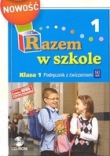 Razem w szkole 1 Podręcznik Część 1