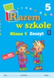 Razem w szkole 1 Zeszyt 5