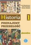 Poznajemy przeszłość. Część 1, gimnazjum. Historia. Podręcznik