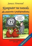 Komputer na wesoło dla amatorów i profesjonalistów