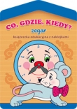 Co, gdzie, kiedy? Zegar - książeczka edukacyjna z naklejkami