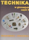 Technika. Klasa 1-3, gimnazjum, część 2. Wiadomości. Zeszyt ćwiczeń