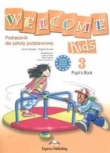 Welcome Kids 3 Pupil`s Book + CD. Podręcznik dla szkoły podstawowej