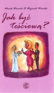 Jak być teściową