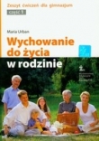 Wychowanie do życia w rodzinie. Gimnazjum, część 1. Zeszyt ćwiczeń