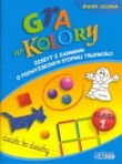 Gra w kolory. Świat ucznia. Klasa I. Zeszyt z zadaniami o podwyższonym stopniu trudności (NOWE WYDAN