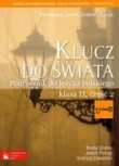 Klucz do świata 2 Podręcznik Część 2 Literatura język komunikacja