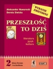 Przeszłość to dziś 2 Podręcznik Część 1 Literatura język kultura