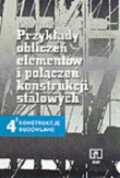 Przykłady obliczeń elementów i połączeń konstrukcji stalowych 4 konstrukcje budowlane podręcznik
