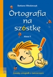 Ortografia na szóstkę. Klasa 5