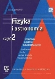 Fizyka i astronomia. Podręcznik dla liceum ogólnokształcącego. Część 2. Zakres rozszerzony + CD