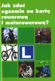 Jak zdać egzamin na kartę rowerową i motorowerową?