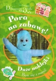 Dobranocny ogród Pora na zabawę