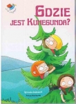 Gdzie jest Kunegunda Już czytam