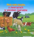 Moja mała książka O zwierzętach w wiejskiej zagrodzie