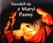 Narodził się z Maryi Panny. Perełka 204