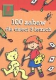 100 zabaw dla dzieci 3-letnich