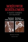 Mężowie niezłomni a naród pamięta ich mądrość
