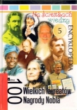 Na ścieżkach wiedzy 5 100 wielkich laureatów Nagrody Nobla