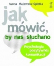 Jak mówić, by nas słuchano