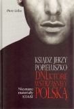 Ksiądz Jerzy Popiełuszko Dni które wstrząsnęły Polską